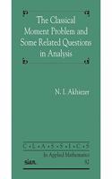 The Classical Moment Problem and Some Related Questions in Analysis