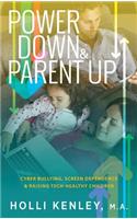 Power Down & Parent Up!