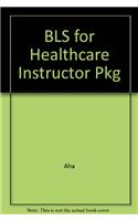 BLS for Healthcare Instructor Pkg