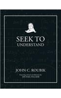 Seek To Understand