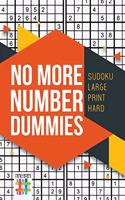 No More Number Dummies Sudoku Large Print Hard