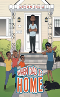 When Dad Is Home
