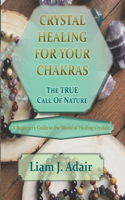 Crystal Healing for Your Chakras