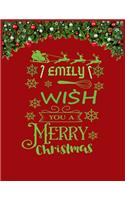 EMILY wish you a merry christmas: A Creative Holiday Coloring, Drawing, Word Search, Maze, Crosswords, Matching, Color by Number, Recipes and Word Scramble Activities Book for Boys a