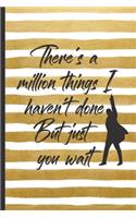 Hamilton Journal - And There's A Million Things I Haven't Done But Just You Wait