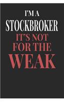 I'm A Stockbroker It's Not For The Weak