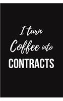 I turn coffee into contracts: I turn coffee into contracts: Realtor Journal for coffee lovers