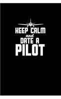 Keep calm and date a pilot: Hangman Puzzles - Mini Game - Clever Kids - 110 Lined pages - 6 x 9 in - 15.24 x 22.86 cm - Single Player - Funny Great Gift