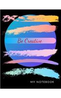 Be Creative My Notebook