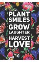 Plant Smiles Grow Laughter Harvest Love