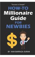 How-To Millionaire Guide For Newbies