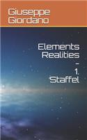 Elements Realities - 1. Staffel