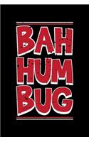 Bah Hum Bug: Bah Humbug Notebook - Anti Christmas Santa Claus Hater Winter Holiday Season Mini Notepad Funny Humor Gift College Ruled (6"X9")