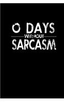 0 Days Without Sarcasm: Hangman Puzzles - Mini Game - Clever Kids - 110 Lined Pages - 6 X 9 In - 15.24 X 22.86 Cm - Single Player - Funny Great Gift