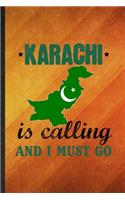 Karachi Is Calling and I Must Go