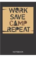 Work Save Camp Repeat