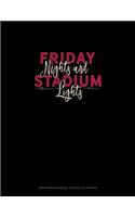 Friday Nights & Stadium Lights