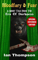 Bloodfury & Fear: A Short Tale From The Era Of Darkness