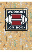 Workout Log Book: Exercise Notebook For School, Workout Book Tracker, Gym Workout Book, Workout Spreadsheets, Cute World Landmarks Cover(10 Workout Logbook)