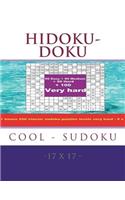HIDOKU-DOKU - COOL SUDOKU -17x17- 50 Easy + 50 Medium + 50 Hard + 100 Very hard