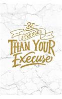 Be Stronger Than Your Excuses