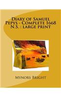 Diary of Samuel Pepys - Complete 1668 N.S.: large print