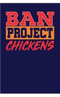 Ban Project Chickens: Dark Blue, Orange & Red Design, Blank College Ruled Line Paper Journal Notebook for Project Managers and Their Families. (Agile and Scrum 6 x 9 inch
