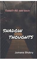 Shadow Thoughts: (1 Shadow Thoughts)