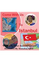 Come with Us to Istanbul