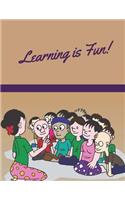 Learning is Fun