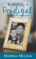 Raising a Prodigal