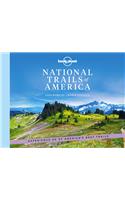 Lonely Planet National Trails of America: (Lonely Planet)