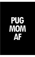Pug Dot Grid Journal: Blank Dotted Grid Pug Dog Journal: Pug Mom AF
