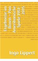 Ergebnisse Im Boxen - Pan Amerikanische Spiele 1951-2015