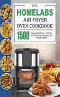 1500 HOmeLabs Air Fryer Oven Cookbook