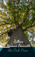 Silken Hymns Beneath the Oak Pass