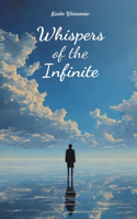 Whispers of the Infinite