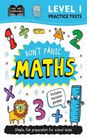 Level 1 Practice Tests: Don't Panic Maths: (Help With Homework)