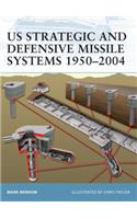 Us Strategic and Defensive Missile Systems 1950-2004
