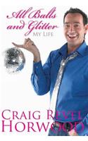 All Balls And Glitter: My Life
