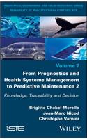 From Prognostics and Health Systems Management to Predictive Maintenance 2