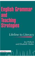 English Grammar and Teaching Strategies: Lifeline to Literacy