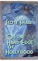 On the Hard Edge of Hollywood: (English)