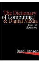 Dictionary of Computing & Digital Media: Terms & Acronyms