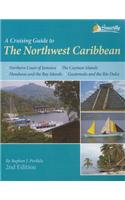 Cruising Guide to the Northwest Caribbean
