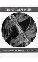 The Unswept Path: Contemporary American Haiku(Companions for the Journey)