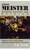 Between Nothing and Nothing: Selected Poems
