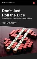 Don't Just Roll the Dice: A Usefully Short Guide to Software Pricing