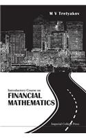 Introductory Course on Financial Mathematics