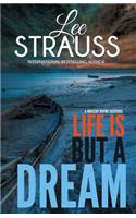 Life Is But a Dream
